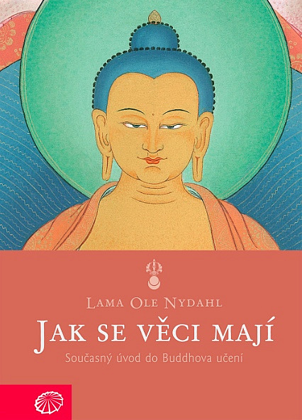 Kniha „Jak se věci mají“ přináší ucelený obraz buddhismu